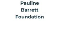 Pauline Barrett Foundation